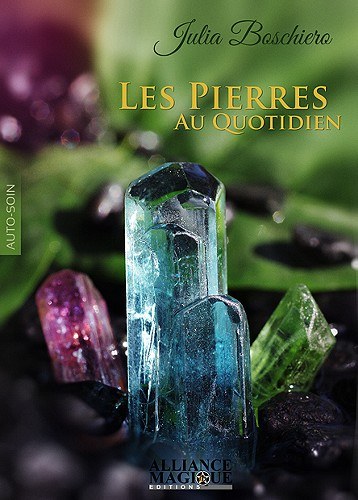 Les pierres au quotidien – Julia&nbsp;Boschiero